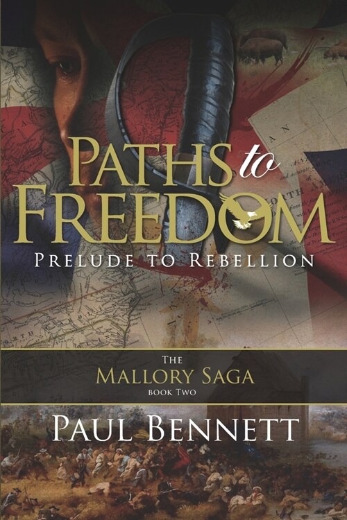 Paths to Freedom: Prelude to Rebellion (Paperback)