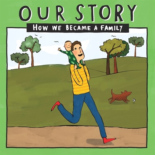 Our Story 023sdedsg1: How We Became a Family (Paperback)