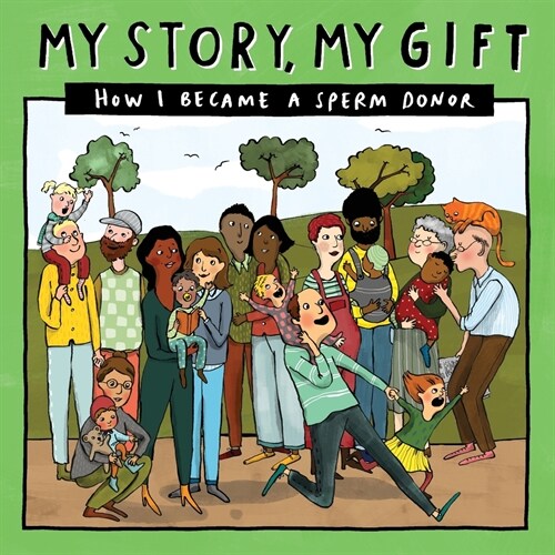 025 My Story, My Gift: How I Became a Sperm Donor (Paperback)