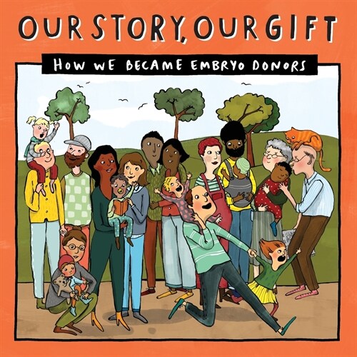 030 Our Story, Our Gift: How We Became Embryo Donors (Paperback)