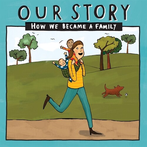Our Story 034smemd2: How We Became a Family (Paperback)