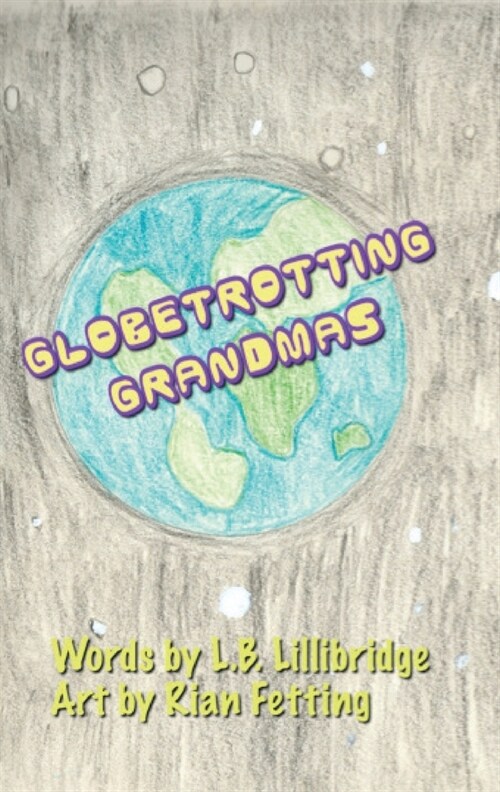 Globetrotting Grandmas (Paperback)