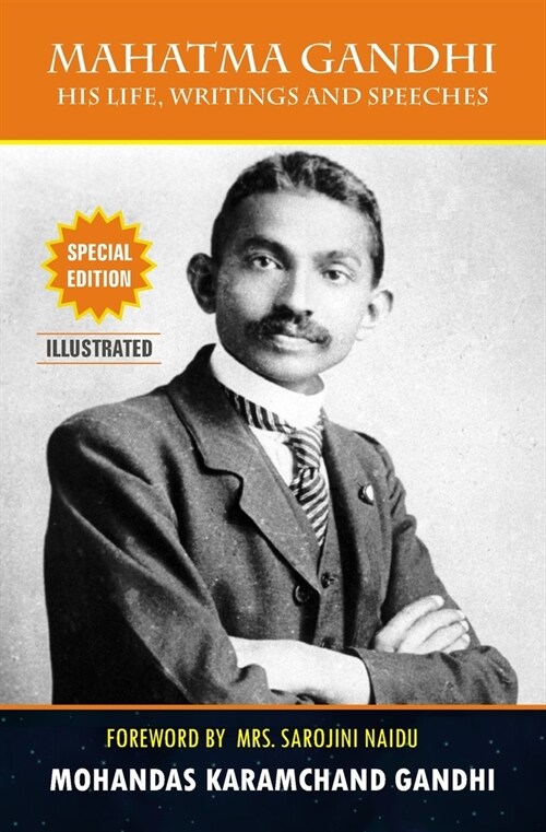 Mahatma Gandhi - His Life, Writings, and Speeches (Paperback)