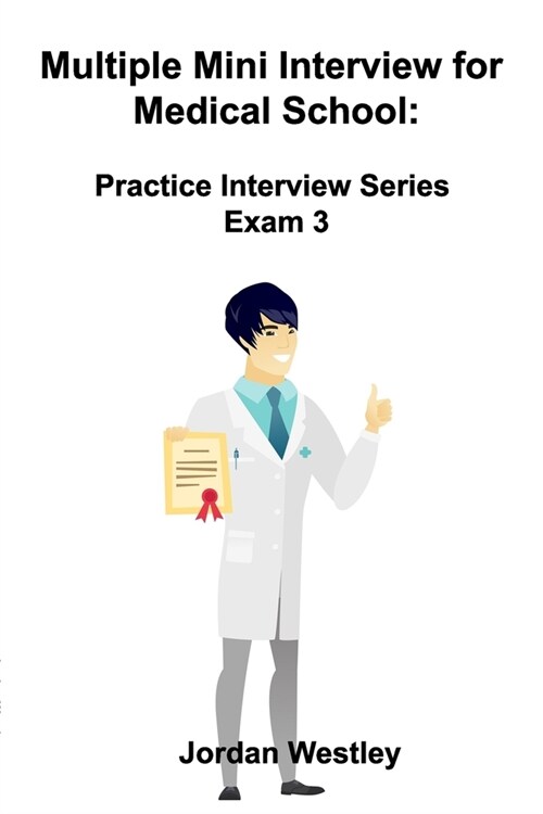 Multiple Mini Interview for Medical School: Practice Interview Series Exam 3 (Paperback)