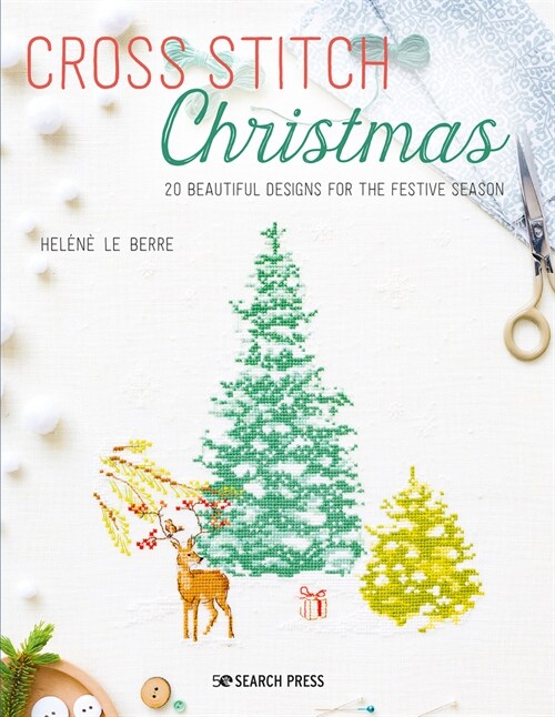 Cross Stitch Christmas : 20 Beautiful Designs for the Festive Season (Paperback)