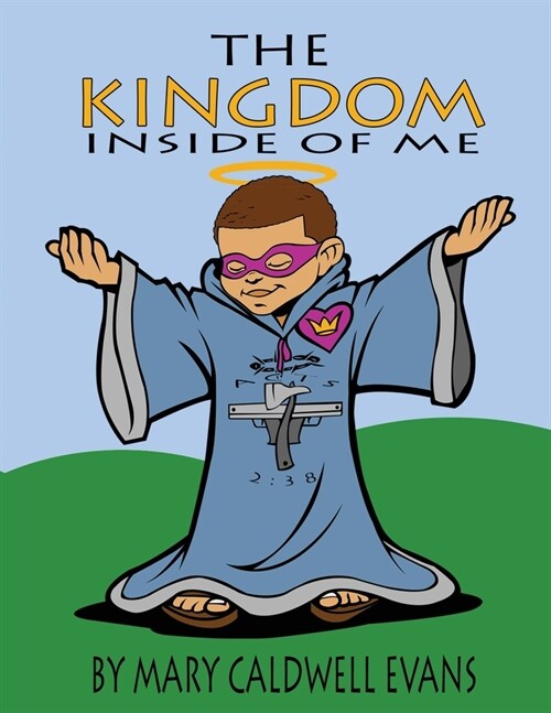The Kingdom Inside of Me (Paperback)