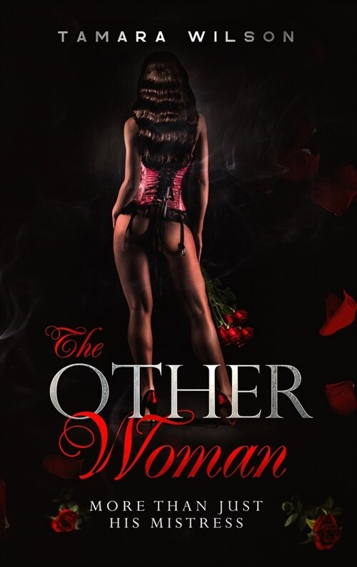 The Other Woman: More Than Just His Mistress (Hardcover)