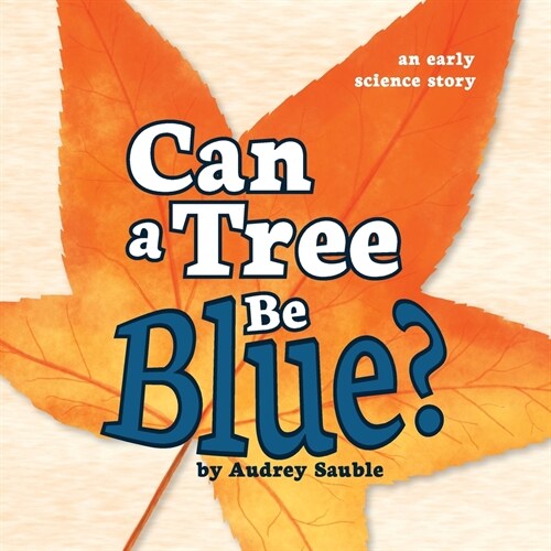 Can a Tree Be Blue? (Paperback)