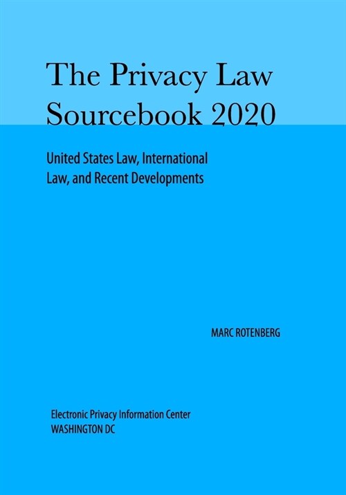 Privacy Law Sourcebook 2020 (Paperback)