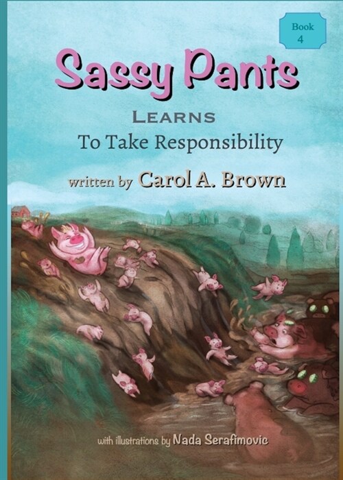 Sassy Pants LEARNS To Take Responsibility (Paperback)