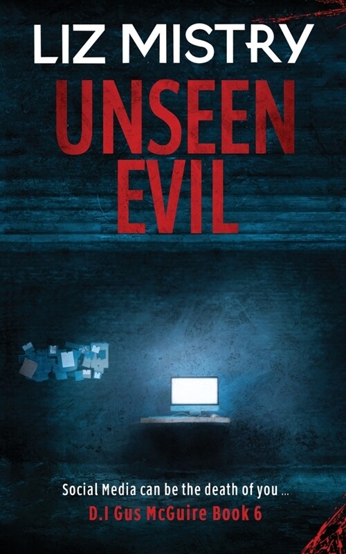 Unseen Evil: Social Media can be the death of you ... (Paperback)