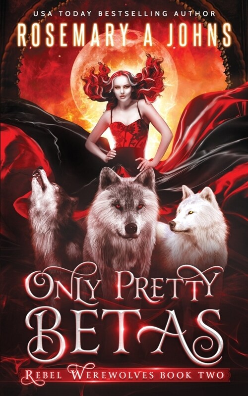 Only Pretty Betas: A Shifter Paranormal Romance Series (Paperback)