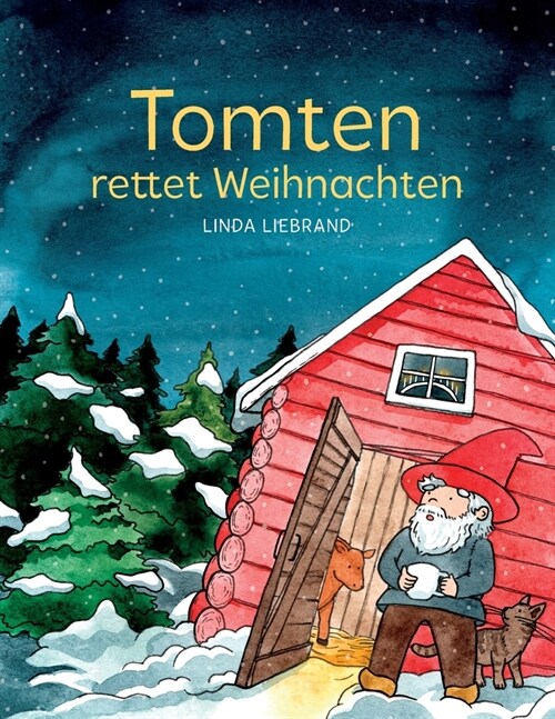 Tomten rettet Weihnachten: Eine schwedische Weihnachtsgeschichte (Paperback)