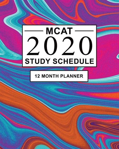 MCAT Study Schedule: 12 Month Planner for the Medical Entrance Exam. Ideal for MCAT prep and organising MCAT practice - Large (8 x 10 inche (Paperback)