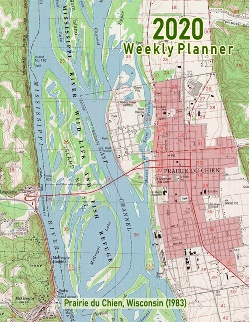 2020 Weekly Planner: Prairie du Chien, Wisconsin (1983): Vintage Topo Map Cover (Paperback)