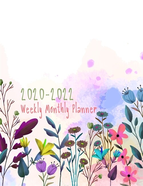 2020-2022 Weekly Monthly Planner: Daily Planner Three Year, Agenda Schedule Organizer Logbook and Journal Personal, 36 Months Calendar, 3 Year Appoint (Paperback)