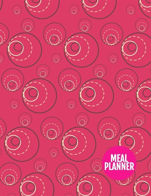 Meal Planner: Pretty Year 365 Daily - 52 Week Calendar Meal Planner Daily Weekly and Monthly For Track & Plan Your Meals Food Planni (Paperback)