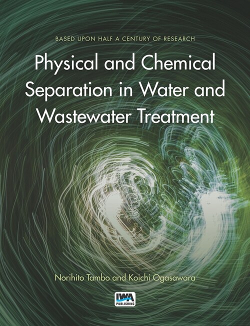 Physical and Chemical Separation in Water and Wastewater Treatment (Paperback)