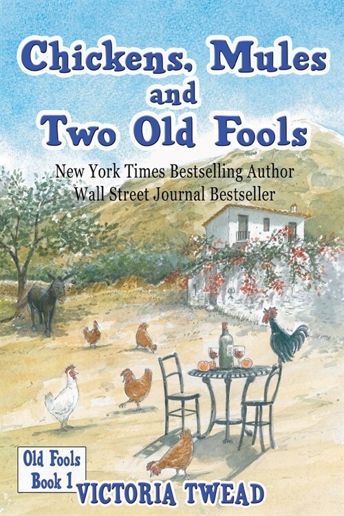 Chickens, Mules and Two Old Fools (Paperback)