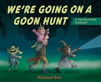 We're Going on a Goon Hunt (Hardcover)