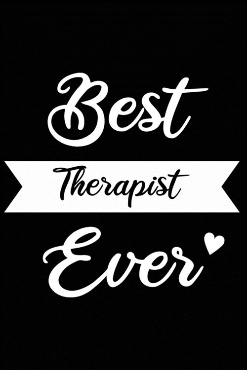 Best Therapist Ever: Blank Lined Notebook for Therapist Gift Journal Diary (Paperback)