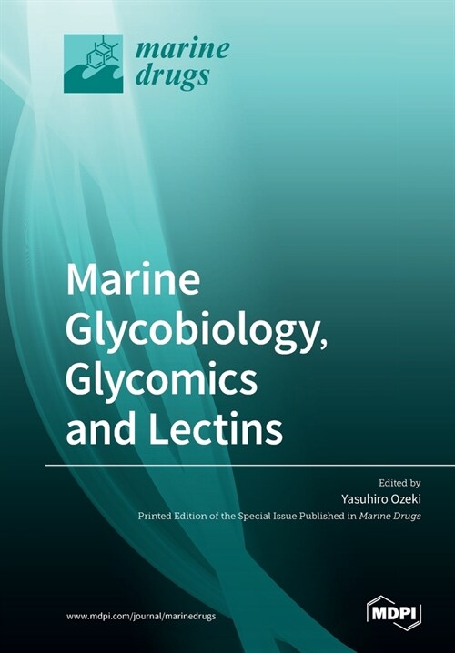 Marine Glycobiology, Glycomics and Lectins (Paperback)