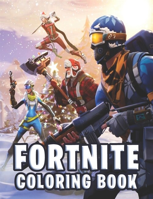 Fortnite Coloring Book: Premium Unofficial Coloring Book for Kids and Teens - 25 Pages, Size - 8.5 x 11 (volume-01) (Paperback)