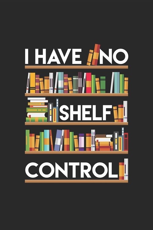 I Have No Self Control: Line Journal, Diary Or Notebook For Self Control. 120 Story Paper Pages. 6 in x 9 in Cover. (Paperback)