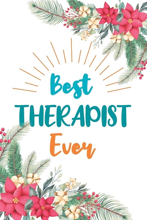 Best Therapist Ever: Blank Lined Notebook for Therapist Gift Journal Diary (Paperback)