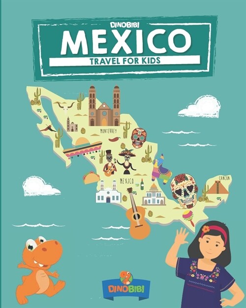 Mexico: Travel for kids: The fun way to discover Mexico (Paperback)