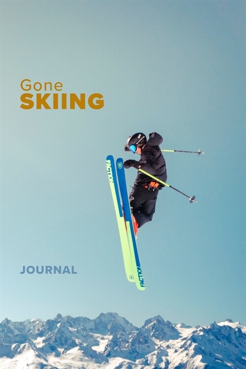 Gone Skiing Journal: Blank Lined Gift Notebook For Skiers (Paperback)