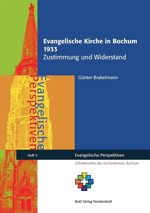 Evangelische Kirche in Bochum 1933: Zustimmung und Widerstand (Paperback)