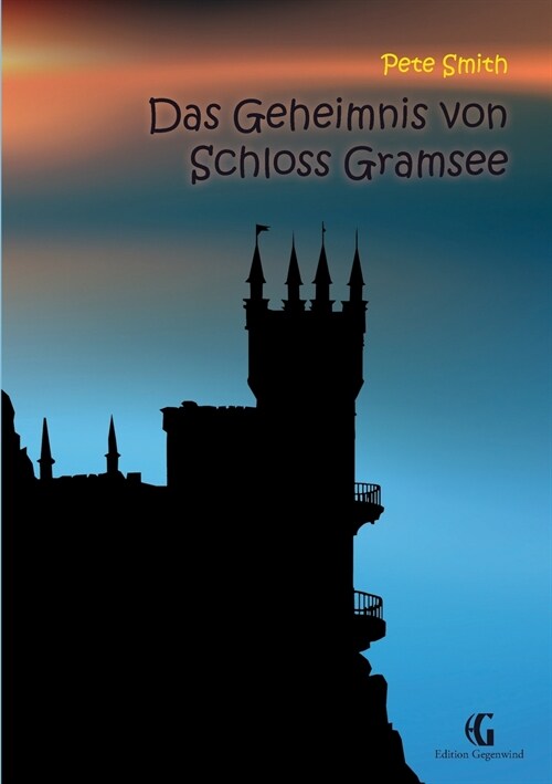 Das Geheimnis von Schloss Gramsee (Paperback)