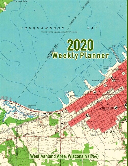 2020 Weekly Planner: West Ashland Area, Wisconsin (1964): Vintage Topo Map Cover (Paperback)