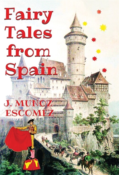 Fairy Tales from Spain: [Illustrated Edition] (Hardcover)