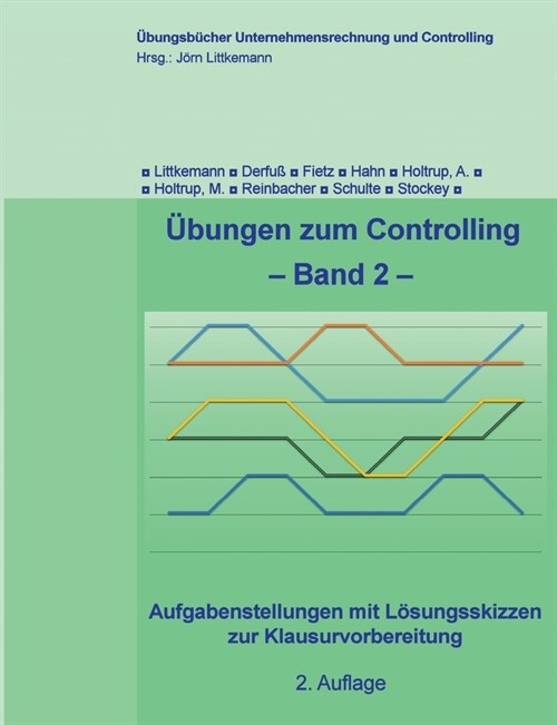 ?ungen zum Controlling - Band 2: Aufgabenstellungen mit L?ungsskizzen zur Klausurvorbereitung (Paperback)