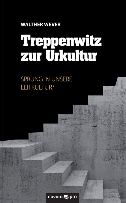 Treppenwitz zur Urkultur (Paperback)