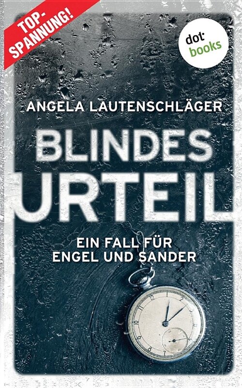 Blindes Urteil - Ein Fall f? Engel und Sander 4: Kriminalroman (Paperback)