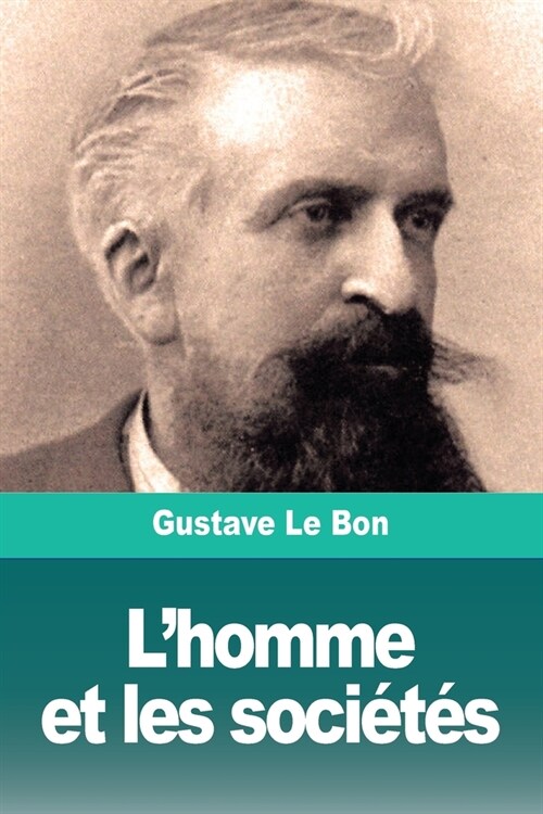 Lhomme et les soci??: Tome II: Les soci?? - Leurs origines et leur d?eloppement (Paperback)