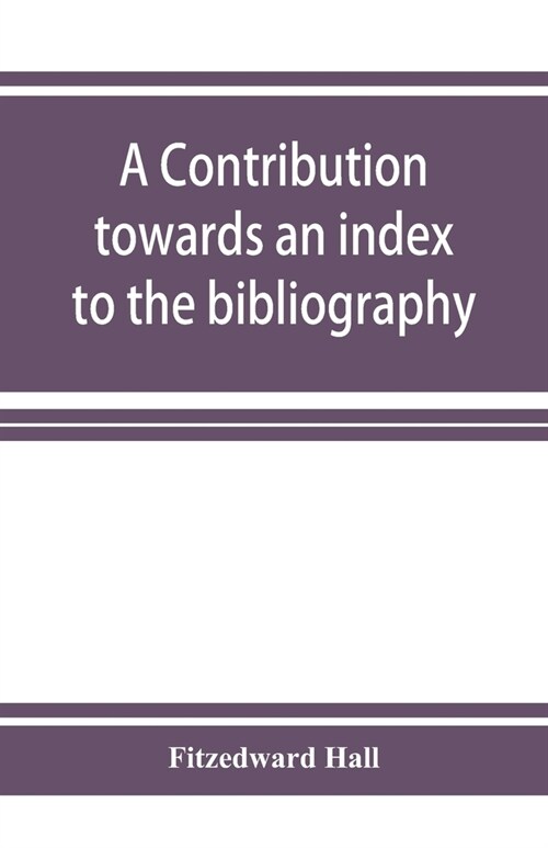 A contribution towards an index to the bibliography of the Indian philosophical systems (Paperback)