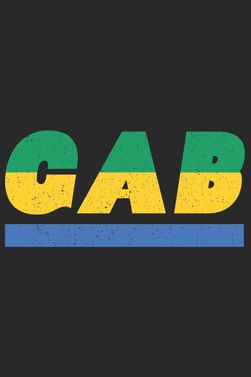 Gab: Gabun notebook with lined 120 pages in white. College ruled memo book with the gabon flag (Paperback)