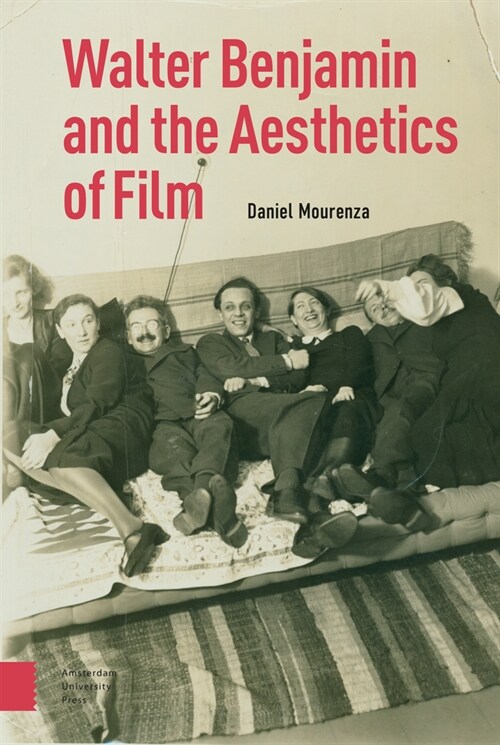 Walter Benjamin and the Aesthetics of Film (Hardcover)