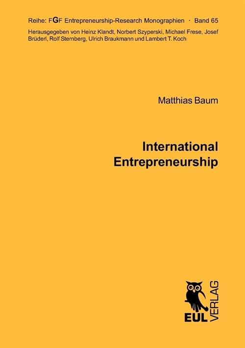 International Entrepreneurship: Determinants of the Propensity to Internationalize and the Different Types of International New Ventures (Paperback)