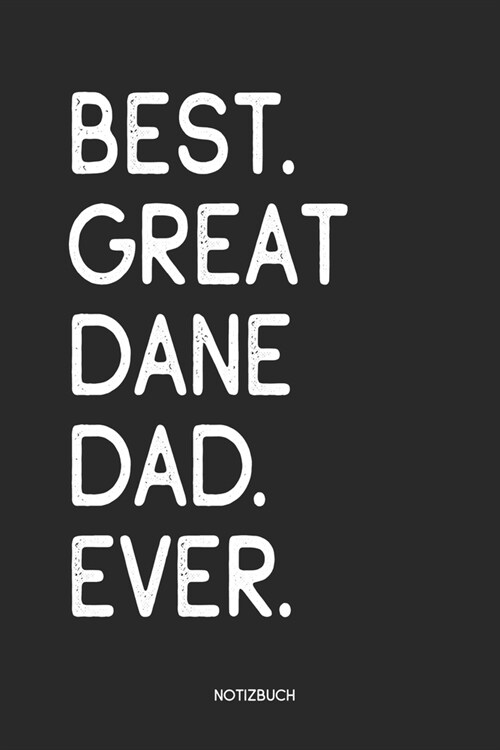 Best Great Dane Dad Ever Notizbuch: Lustiges B?hlein f? Besitzer einer Deutschen Dogge Dotted Notebook / Punkteraster 120 gepunktete Seiten ca. A5 F (Paperback)