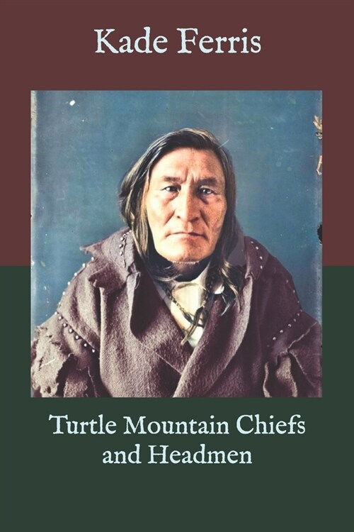 Turtle Mountain Chiefs and Headmen (Paperback)