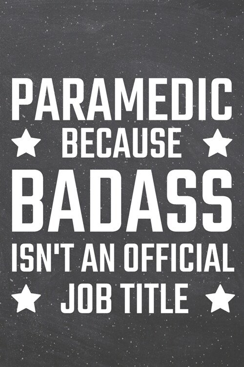 Paramedic because Badass isnt an official Job Title: Paramedic Dot Grid Notebook, Planner or Journal - 110 Dotted Pages - Office Equipment, Supplies (Paperback)