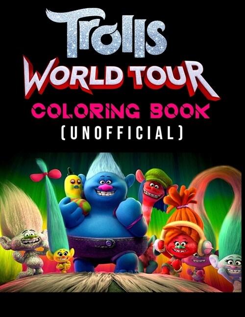 Trolls World Tour Coloring book (Unofficial): Trolls coloring books for kids (Paperback)