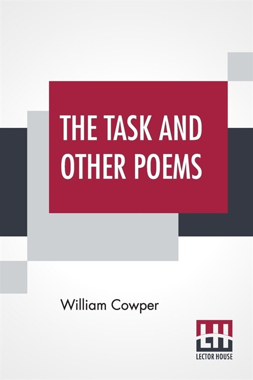 The Task And Other Poems: Edited By Henry Morley (Paperback)