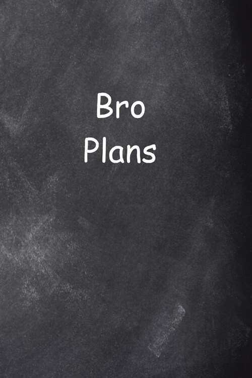 2020 Daily Planner For Men Bro Plans Chalkboard Style 388 Pages: 2020 Planners Calendars Organizers Datebooks Appointment Books Agendas (Paperback)