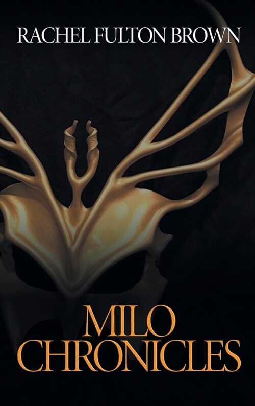 Milo Chronicles: Devotions 2016 - 2019 (Hardcover)